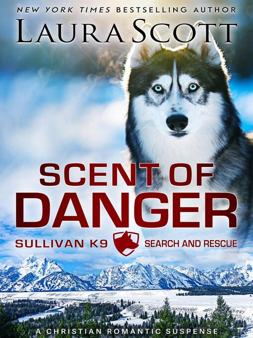 Title details for Scent of Danger by Laura Scott - Available